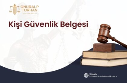 kisi-guvenlik-belgesi Kişi Güvenlik Belgesi