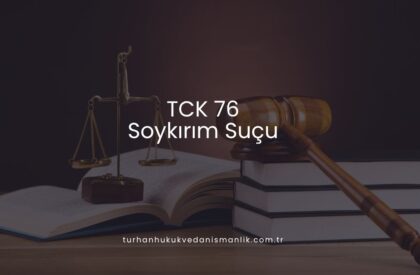 TCK 76 Soykırım Suçu