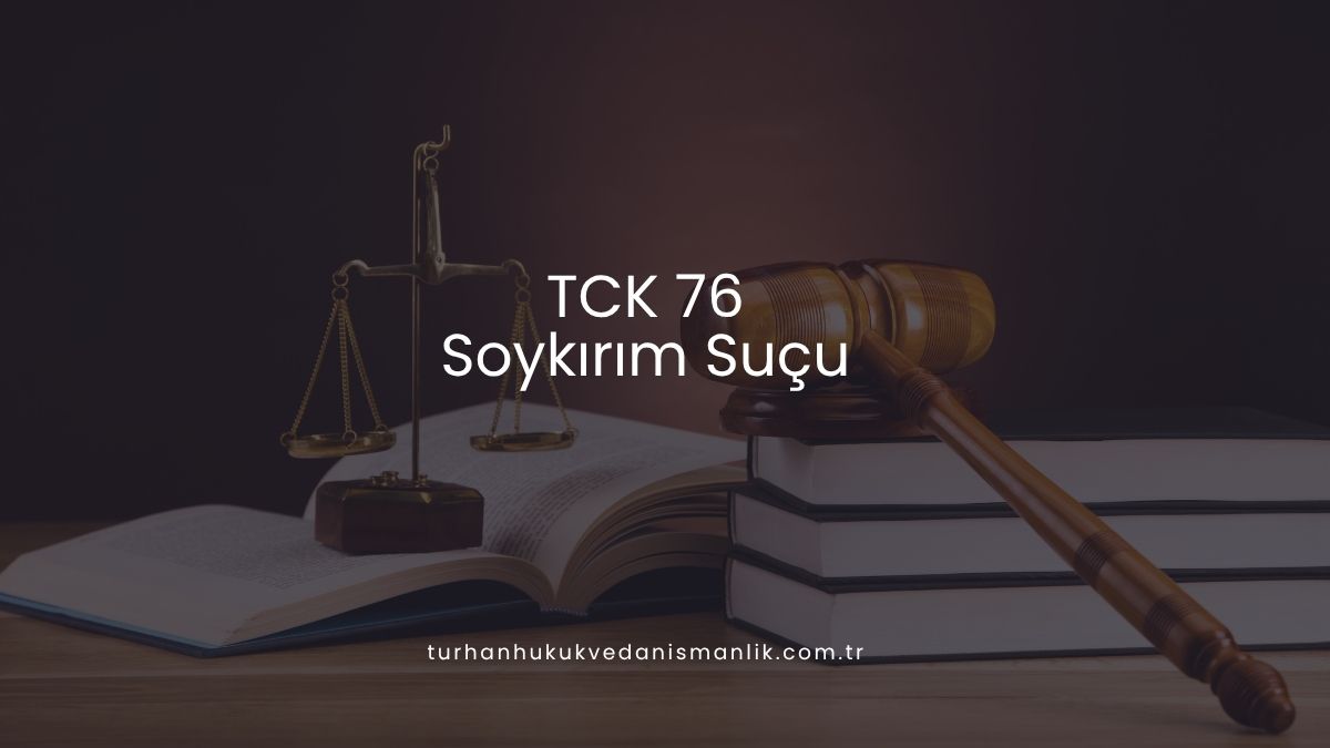 TCK 76 Soykırım Suçu