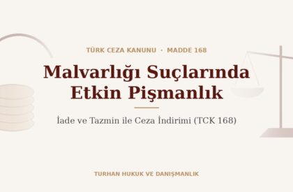 Etkin pişmanlık TCK 168 iade ve tazmin