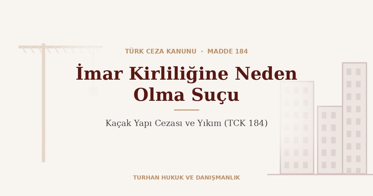 İmar kirliliği suçu TCK 184