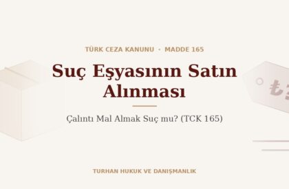 Suç eşyasının satın alınması TCK 165 çalıntı mal
